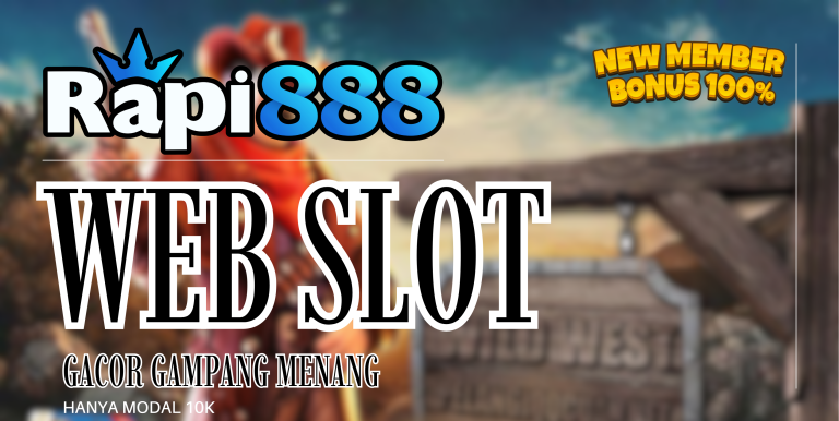 RAPI888 WEB SLOT GACOR GAMPANG MENANG